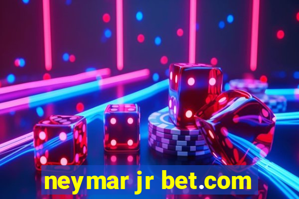 neymar jr bet.com